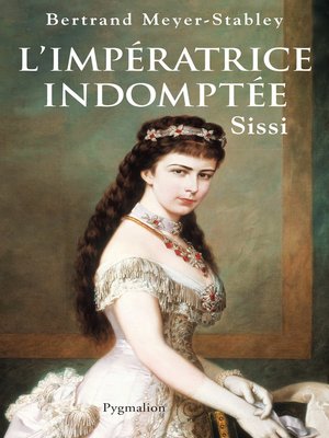 cover image of L'Impératrice indomptée. Sissi